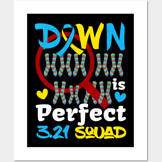 Down Syndrome Awareness Day Down Right Perfect T21 March Wall Art by alcoshirts